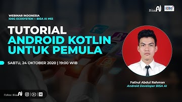 Tutorial Android Kotlin Untuk Pemula  ( Fathul Abdul Rahman  Android Developer BISA AI )