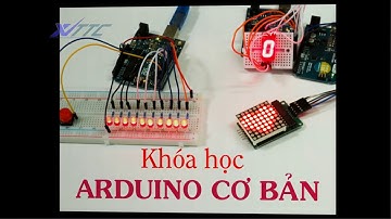 Khóa học Arduino cơ bản - Lập trình vi điều khiển