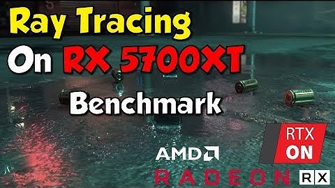 Ray Tracing On RX 5700XT