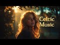 Celtic Healing Music 💚 Irish Harp, Angelic Vocals &amp; Relaxing Sounds