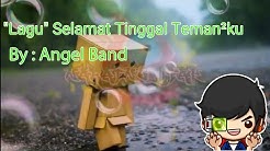 [Lagu]Selamat Tinggal Teman - Temanku  - Durasi: 6:03. 