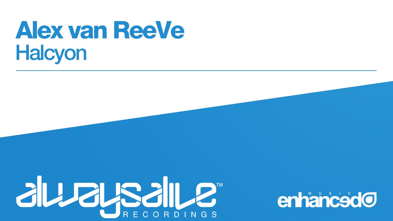 Alex van ReeVe - Halcyon [OUT NOW] - YouTube