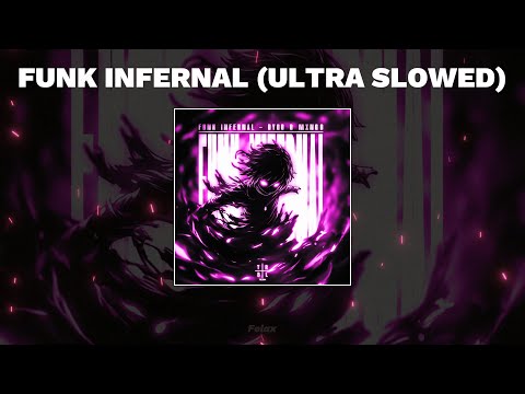 FUNK INFERNAL ULTRA SLOWED 1 HOUR