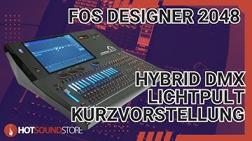 FOS Designer 2048 DMX Lichtpult - Kurzvorstellung und Erste Schritte - Hybrid DMX Controller