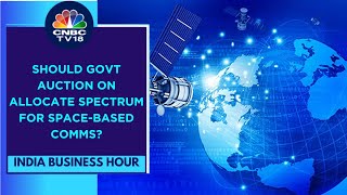 Big Tech Vs Jio & Airtel: Space Spectrum Showdown | India Business Hour | CNBC TV18