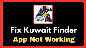 How to Fix Kuwait Finder App Not Working (android - ios)