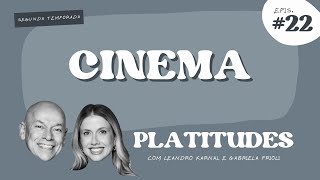 Cinema Com Leandro Karnal E Gabriela Prioli Platitudes
