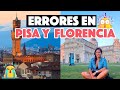 Errores al viajar a Pisa y Florencia