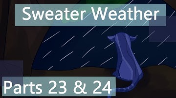 Sweater Weather - MAP Parts 23 & 24