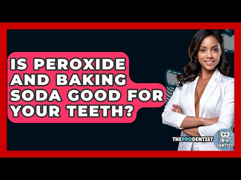 Is Peroxide And Baking Soda Good For Your Teeth The Pro Dentist