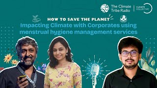 Menstrual hygiene management service impacting climate | Climate Startup Podcast ft. Ajinkya Dhariya