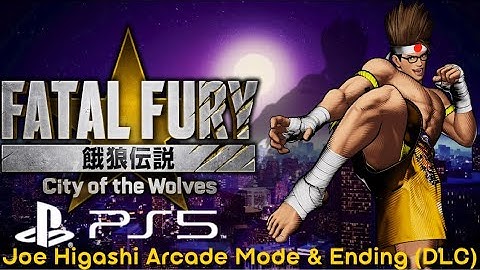 Fatal Fury: City Of The Wolves - Joe Higashi Arcade Mode & Ending (DLC)