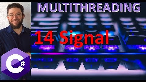 Signal - 14 - Programación Multihilos C#