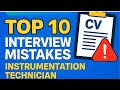 Common Interview Mistakes To Avoid | instrumentation Technician Interview Mistakes
