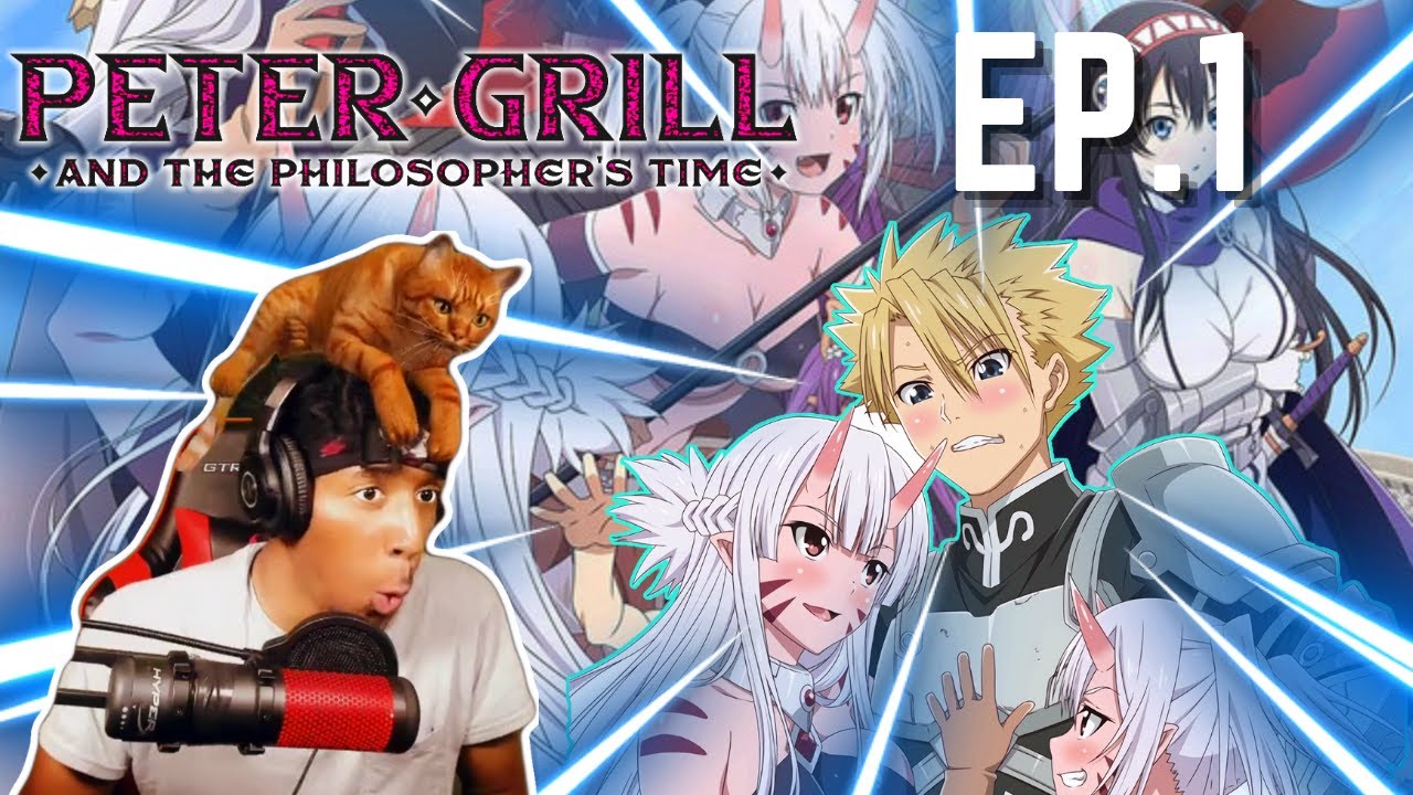 This Anime MC Actually Smashes His Harem!?  Peter Grill Blind Reaction Episode 1