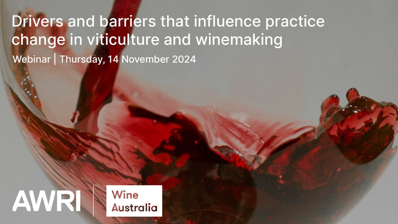 Drivers and barriers that influence practice change in viticulture and winemaking
