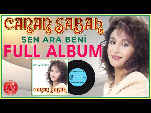 Canan Sabah - Sen Ara Beni - Full Album