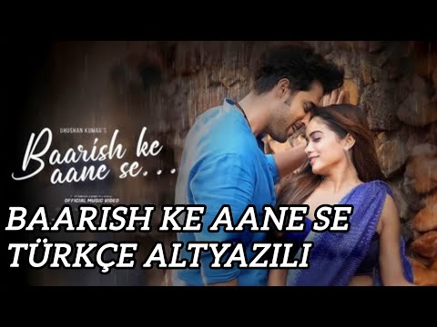 Baarish Ke Aane Se Türkçe Altyazılı Shreya Ghoshal Tony Kakkar