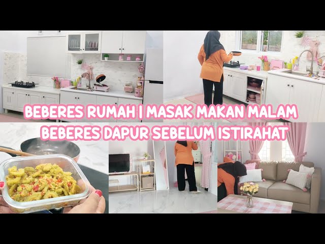 BERSIH² RUMAH | MASAK MAKAN MALAM DAN BEBERES DAPUR SEBELUM ISTIRAHAT class=