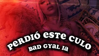 Perdió Este Culo-Bad Gyal