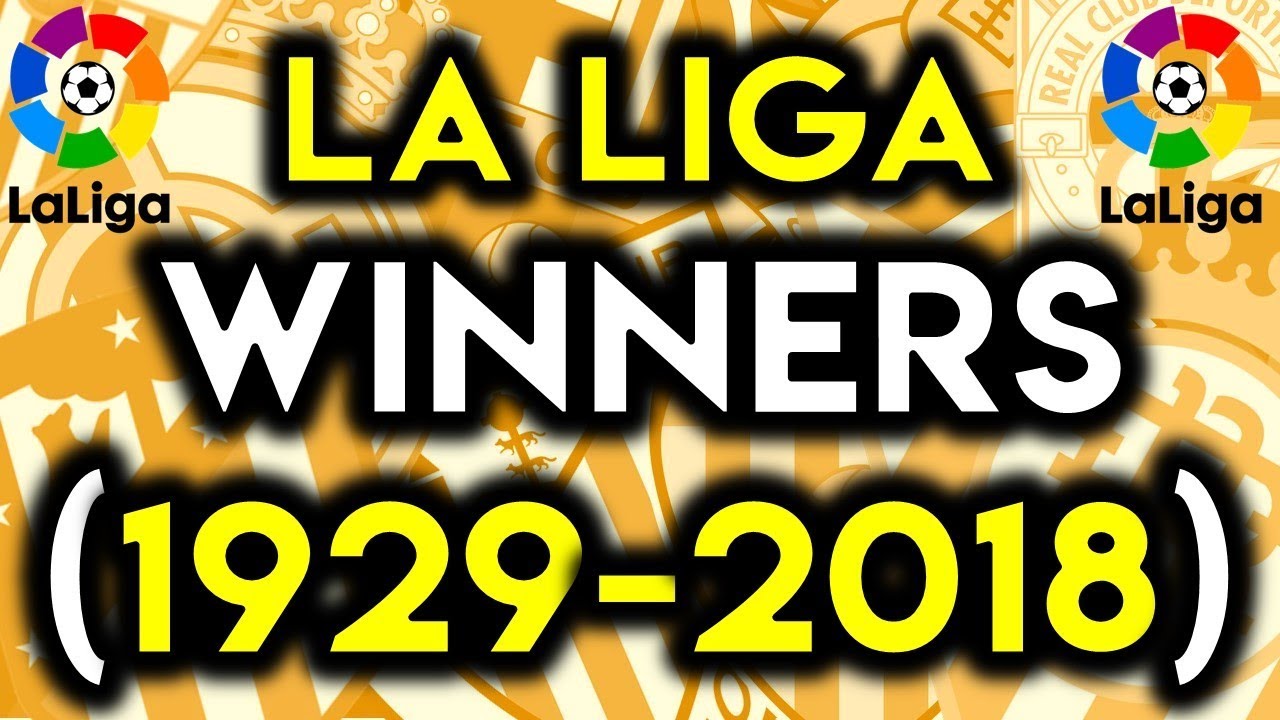 All LA LIGA Winners 1929-2018 (Primera 