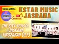 The city school jasrana  kstar music jasrana