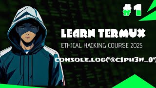 Termux Installation & Setup 2025 🔥| Ethical Hacking Course #1
