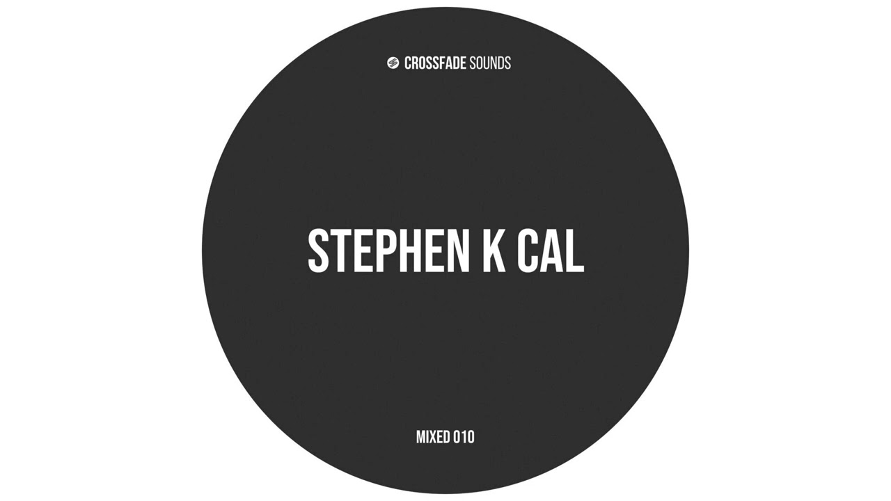 Crossfade Sounds Mixed 010 - Stephen K Cal