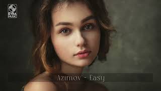 Azimov - Easy (Original Mix)