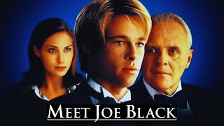 Meet Joe Black (1998) Movie || Brad Pitt, Anthony Hopkins, Jake Weber || Review and Facts