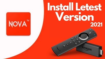 How To Install NOVA Tv on Firestick/FireTV 4K [Step-by-Step-Guide 2021]