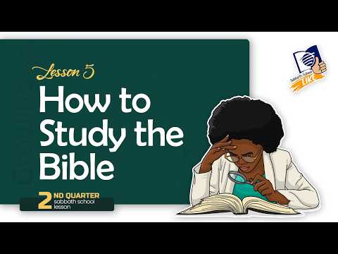 ✅ Sabbath School LIKE | Lesson 5 Q2 2026 | How to Study the Bible
