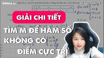 Tìm m để hàm số không có điểm cực trị - Toán 12 - Cô Ngọc Huyền LB