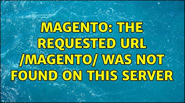 Magento: The requested URL /magento/ was not found on this server