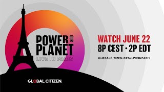 Power Our Planet - LIVE IN PARIS