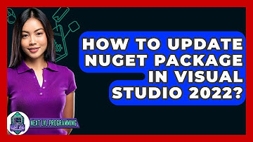 How To Update NuGet Package In Visual Studio 2022? - Next LVL Programming