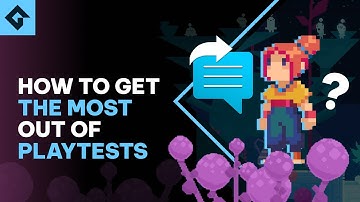 How to Playtest Your Game the Right Way