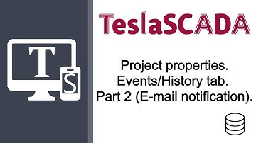 Tesla SCADA for beginners. Project properties. Events.Part 2 (E-mail notification)