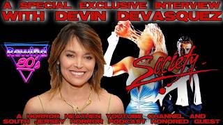 Interview with Devin DeVasquez (Clarissa Carlyn) from “Society” (1989)