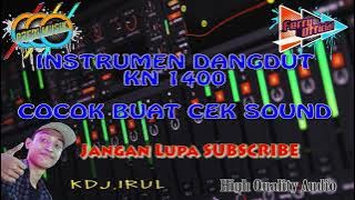 Instrumen Dangdut Orgen Tunggal || Kn1400 ||Cocok Buat Cek Sound || Special Request || Kdj. Irul