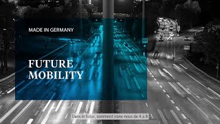 L&#39;avenir de la Mobilité - Made in Germany