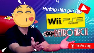 Phần 7| Giả lập PS2 Sony và Wii Nitendo trong Retroarch 1.9.6 screenshot 1