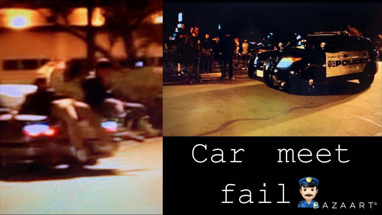 CAR MEET FAIL car meet yuba city YouTube