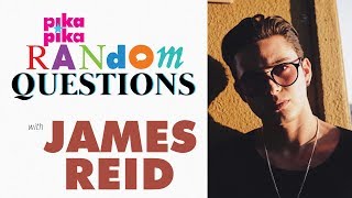 James Reid answers Random Questions from Pikapika!