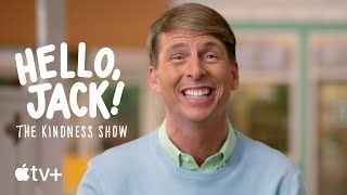 Hello, Jack The Kindness Show Making Kindness Apple Tv