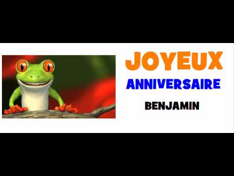 Joyeux Anniversaire Benjamin Youtube