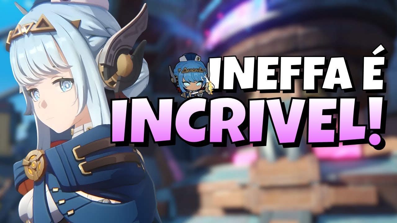 A INEFFA voltou ainda MAIS FORTE! | GUIA completo INEFFA genshin impact