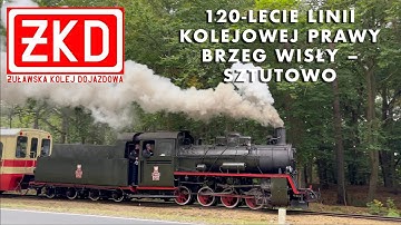 Steam trains celebrate 120 Years of the Right Bank of the Vistula - Stegna - Sztutowo in Poland