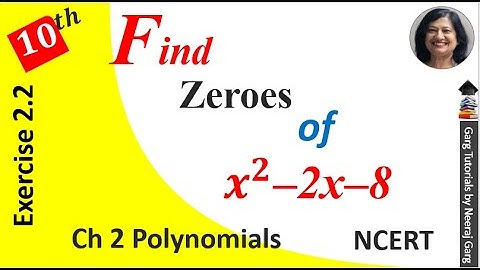 Find the zeros of the following quadratic polynomial x2-2x-8 | Exercise 2.2 Class 10 Maths Q1 (i)