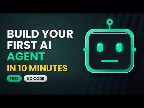 Build Your First AI Agent in 10 Minutes (No Code | Beginner Tutorial)